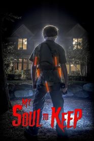 My Soul to Keep (2019) HD